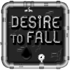 Desire To Fall